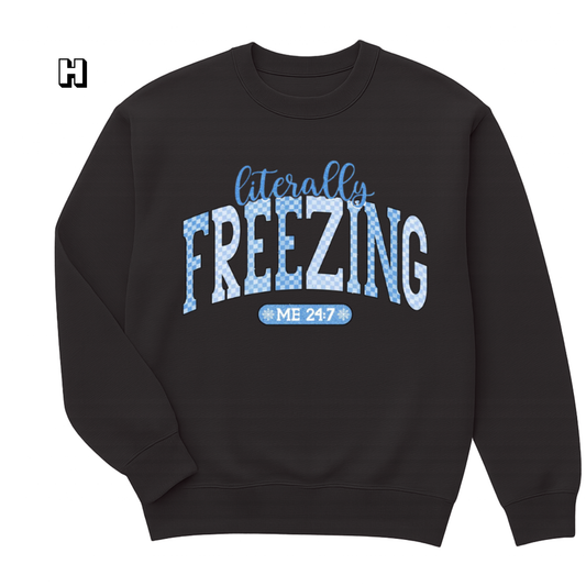 Literally Freezing! Graphic for T-Shirts, Sweatshirts, or Hoodies